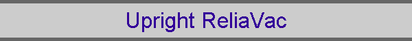 Upright ReliaVac